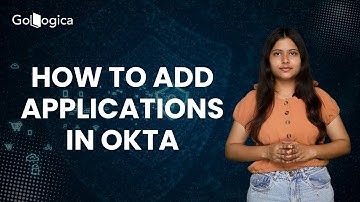 How to integrate Applications in Okta | GoLogica