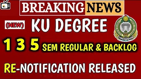 (new) kakatiya university degree 1,3,5 sem REG&BL RE-NOTIFICATION released|ku degree latest update
