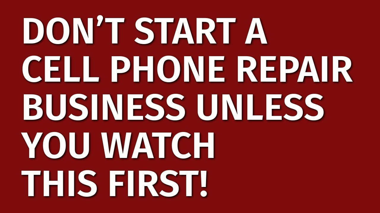 How to Start a Cell Phone Repair Business in 2024 Free Cell Phone