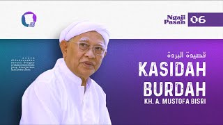 06. Kasidah Burdah - KH. A. Mustofa Bisri | Gus Mus (Ngaji Pasan)