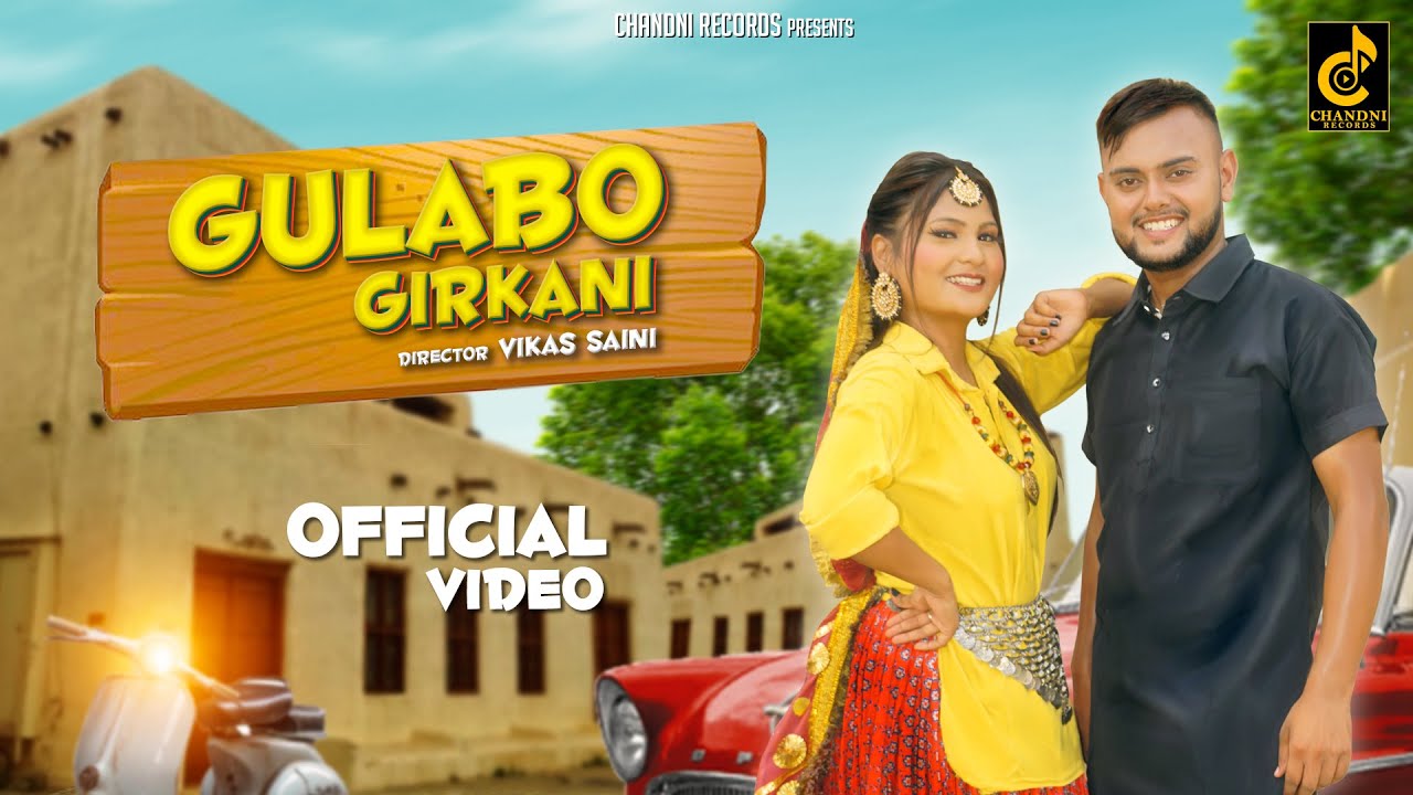 Gulabo Girkani   Official Video  Tarun Panchal  New Latest Song 2022  Chandni Records
