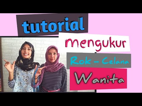  tutorialmenjahit tutorialmengukur Rok dan  Celana  Wanita  