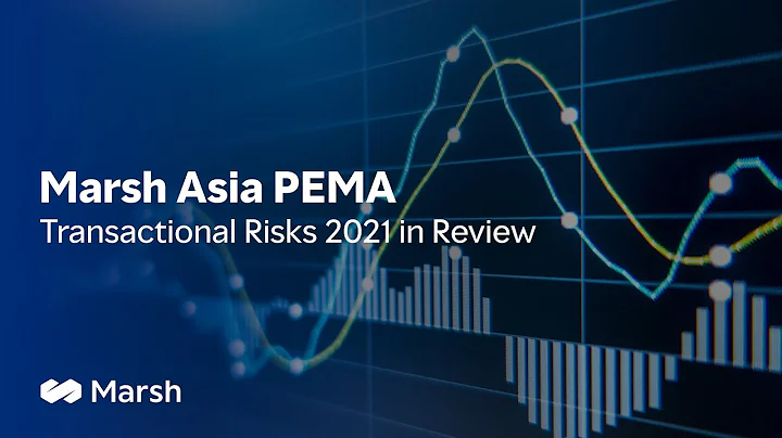 Marsh Asia PEMA Transactional Risks 2021 in Review