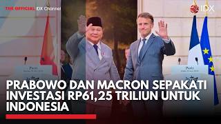Prabowo Dan Macron Sepakati Investasi Rp6125 Triliun Untuk Indonesia  Idxc Update