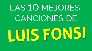 luis fonsi sus mejores éxitos mix 2016 las mejores canciones de luis fonsi 2016 compilado con los mejores lentos de luis fonsi 1 respira 2 el