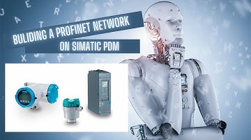 How to Configure a Profinet network and FCT070 with SIMATIC PDM