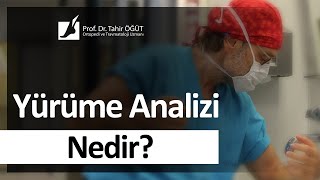 Yürüme Analizi Nedir? | Prof. Dr. Tahir Öğüt Resimi