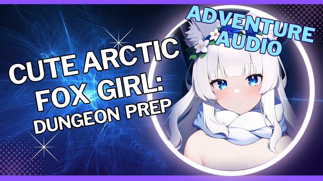 🎀Cute Arctic Fox Girl x Winter Mage: Dungeon Prep [Audio Roleplay][Audio Drama Fantasy Adventure]