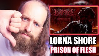 Huge Disappointment  Lorna Shore  Prison Of Flesh honest Reaction