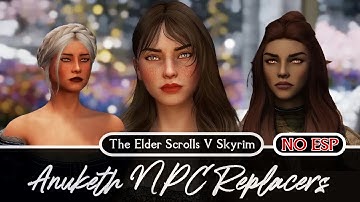 SKYRIM MOD | Anuketh NPC Replacers NO ESP - Showcase #1