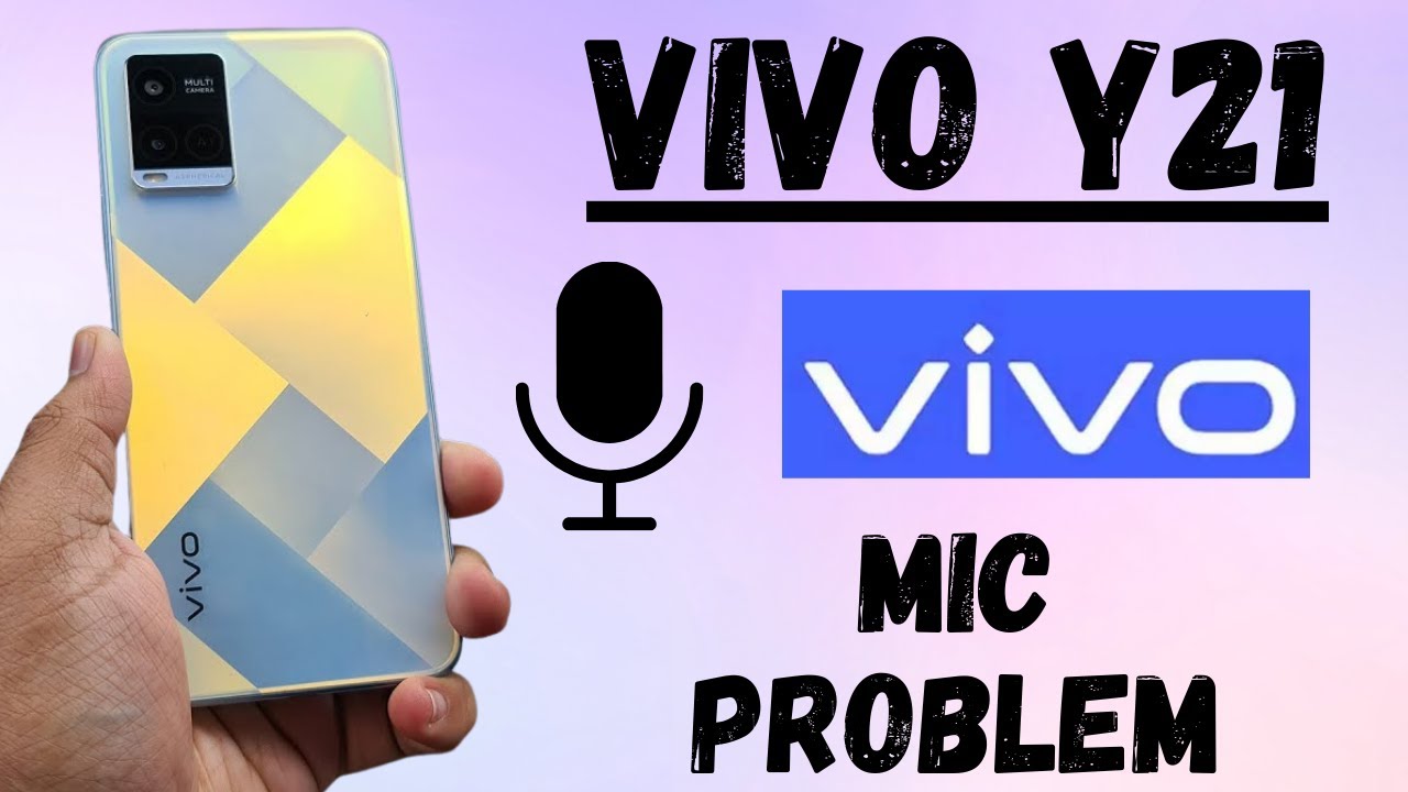 Vivo Y21 Microphone not working Mic Problem Fix YouTube