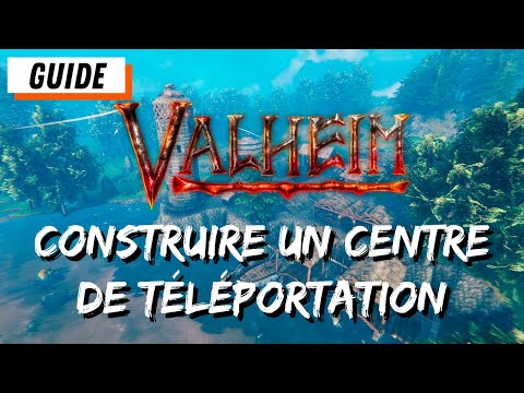 GUIDE VALHEIM #17 : Comment construire un centre de téléportation ?