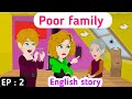Poor family part 2  english story  learn english stories in english  sunshine english