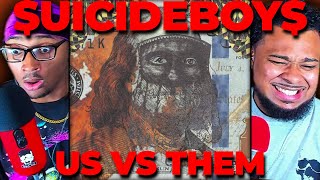 NEW WORLD DEPRESSION HAS BEGUN!! | $UICIDEBOY$ - US VS THEM FIRST REACTION