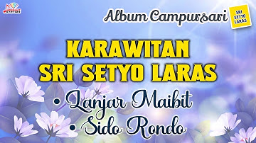 Sri Setyo Laras - Lanjar Maibit, Sido Rondo (Official Music Video)