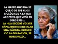 La madre anciana se quej de sus hijos biolgicos a la hija adoptiva que viva en otro pas