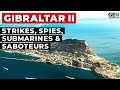 Return to Gibraltar: Strikes, Spies, Submarines, and Saboteurs