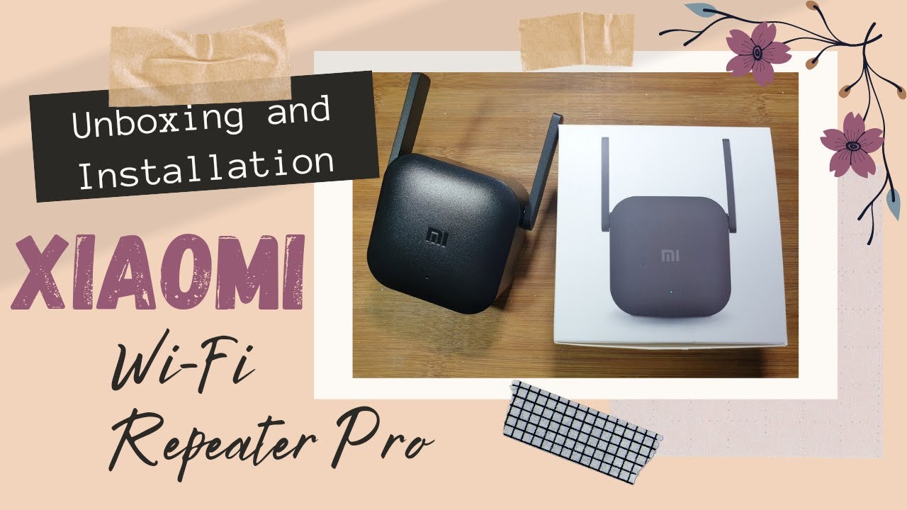 UNBOXING AND INSTALLATION XIAOMI WIFI REPEATER PRO YouTube