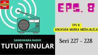 Tutur Tinular  Seri 227  228 Episode 8 Angkara Murka Merajalela hq 