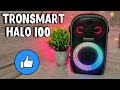 БЕСПРОВОДНАЯ КОЛОНКА TRONSMART HALO 100 - БЫСТРЫЙ ОБЗОР