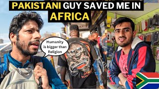 Pakistani Guy Saved Me In Africas Most Dangerous Country South Africa 