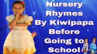 Nursery Rhymes by Kiwipapa // She not yet going to school..