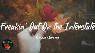 Briston Maroney - Freakin' Out On the Interstate (Lyric video)
