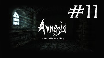 Amnesia the Dark Descent- Walkthrough Part 11