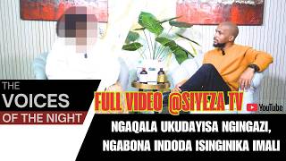 NGAQALA UKUDAYISA NGINGAZI,NGABONA INDODA ISINGINIKA IMALI - FULL VIDEO @SIYEZA-TV 