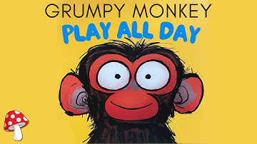 🐵 Grumpy Monkey PLAY ALL DAY(kids books read aloud) stories SEL