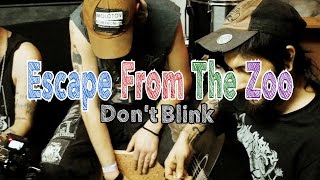 [TMS] Escape From The Zoo | Don't Blink