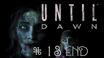 Until Dawn Playthrough Part 13 (Ouch My Heart) [Ending]