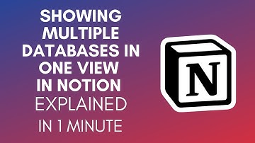 How To Show Multiple Databases In One View In Notion (2025)