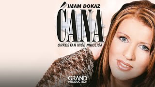 Video thumbnail of "Cana - Imam dokaz - (Audio 2002)"