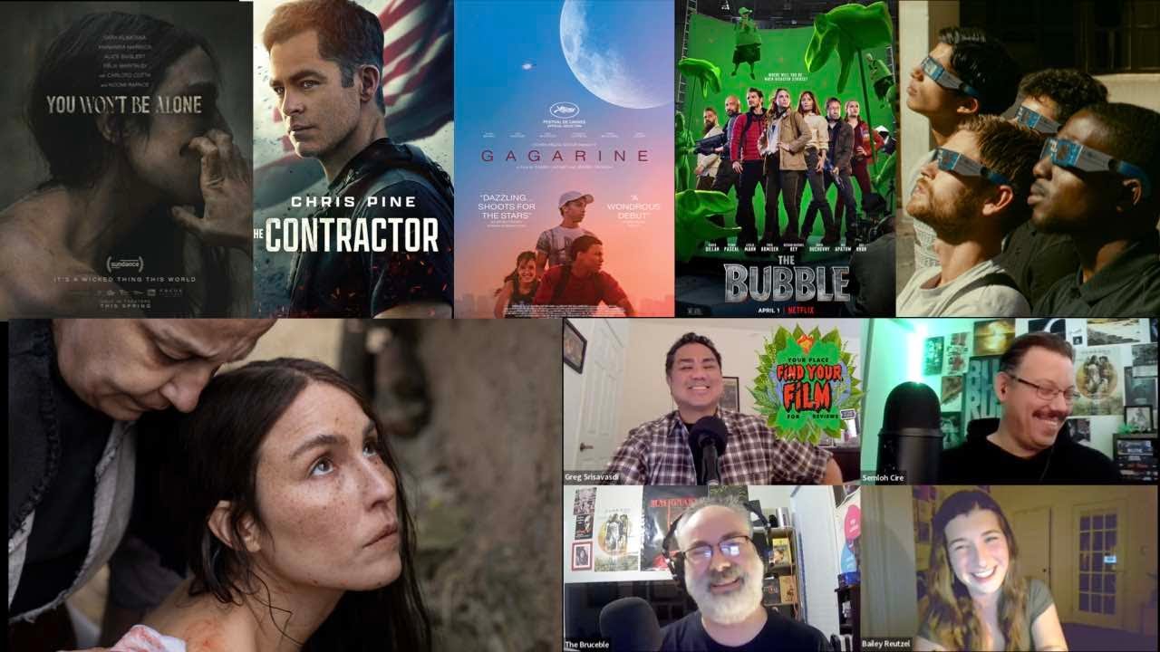 Find Your Film 109: You Won't Be Alone, Gagarine, The Bubble, The Contractor. Guest: Bailey Reutzel