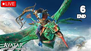 LIVE - PLAYING AVATAR: FRONTIERS OF PANDORA FOR THE FIRST TIME! PT 6 (END)