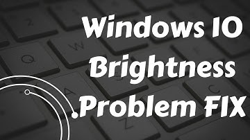 Windows 10 Brightness Problem Fix  | Brightness Control Not Working