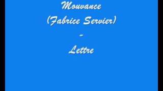 Video thumbnail of "Mouvance (fabrice servier) - Lettre"