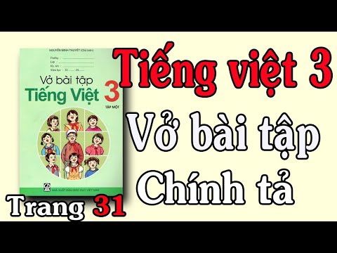 Video VỞ BÀI TẬP TIẾNG VIỆT LỚP 3 TẬP 1 TUẦN 7 TRANG 31, 32,... - YouTube