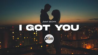 Video thumbnail of "Jimmy Brown - I Got You (Lyrics)"