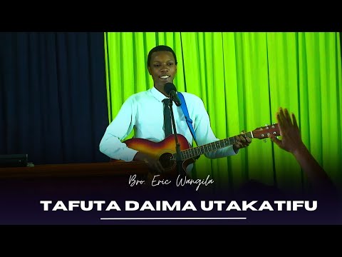 Tafuta Daima Utakatifu Brother Eric Wangila