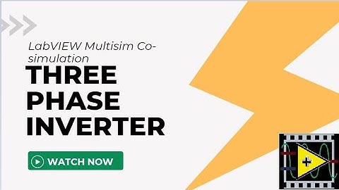 Three Phase Inverter control in LabVIEW Multisim Co-simulation | DCAC inverter in LabVIEW & Multisim
