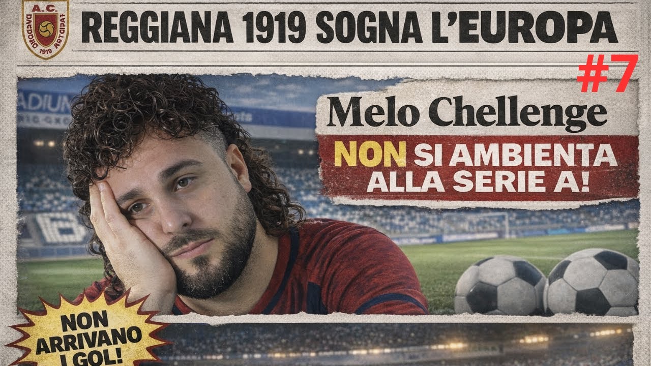 FL26 (EP7)-REGGIANA 1919 SOGNO EUROPA- MELO CHALLENGE NON SI AMBIENTA ALLA SERIE A!