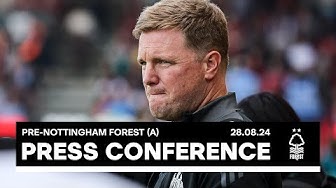 PRESS CONFERENCE | Eddie Howe pre-Nottingham Forest (A) thumbnail