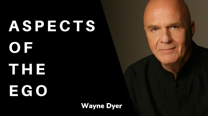 Ambition - Aspects of the Ego - Wayne Dyer