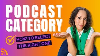 How to Pick the Best Categories for Your Podcast