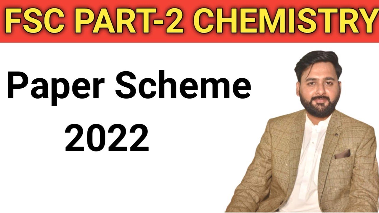 FSC part 2 chemistry pairing paper scheme 2022 | Class 12 chemistry Paper scheme 2022 | punjab board