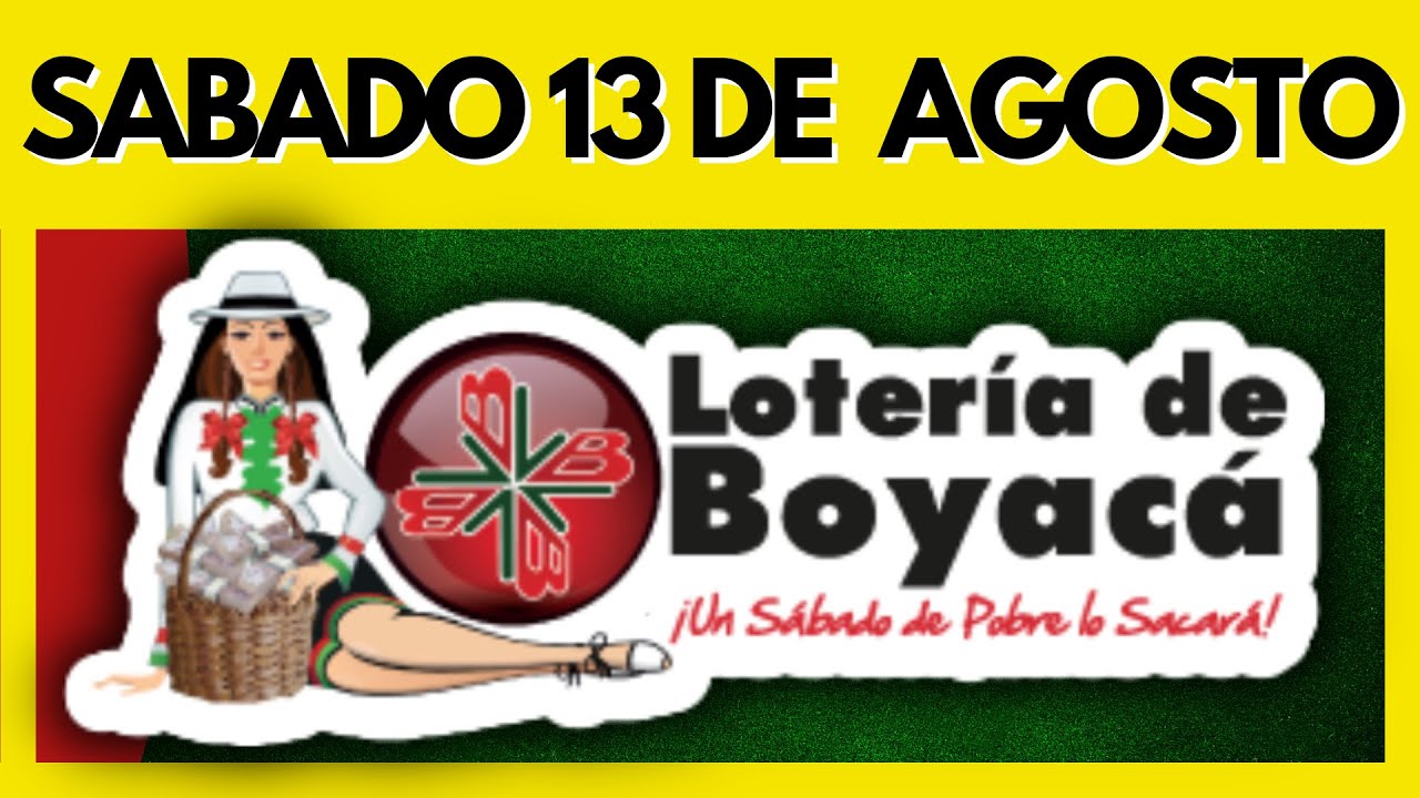 Resultado de la LOTERIA de BOYACA del 13 DE AGOSTO DE 2022- Chance y Loterias ✅✅✅