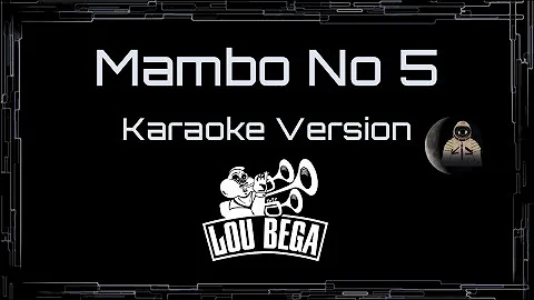 Lou Bega • Mambo No 5 (CC) 🎤 [Karaoke] [Instrumental]