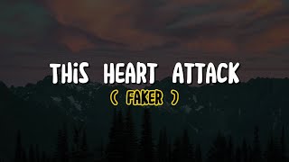 Faker - This Heart Attack (Lyrics)